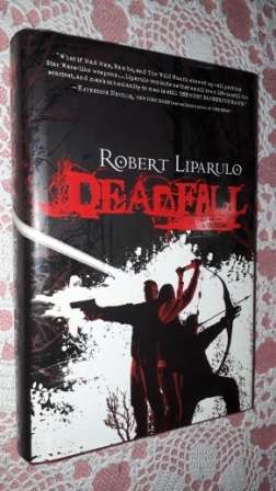 Deadfall   Robert Liparulo