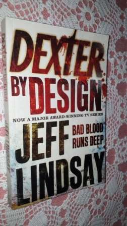 Dexter by Design   Jeff Lindsay