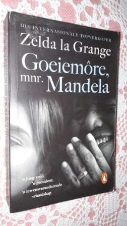 Goeiemore , Mnr Mandela     Zelda la Grange