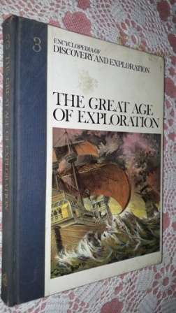 The Great Age of Exploration  Vol 3 Encyclopedia of Discovery & Exploration