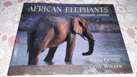 African Elephants  Nigel Dennis and  Clive Walker