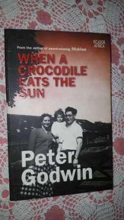 When a Crocodile eats the Sun            Peter Godwin