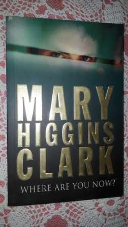Where Are You Now ?    Mary Higgins Clark