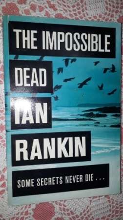 The Impossible Dead   Ian Rankin