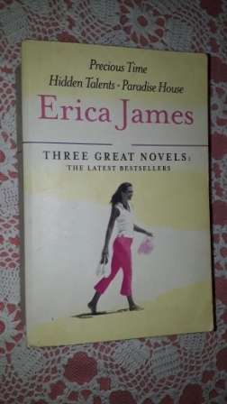 Precious Time  , Hidden Talents , Paradise House  Erica James