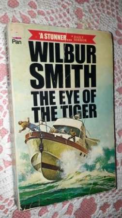 The Eye of the Tiger       Wilbur Smith