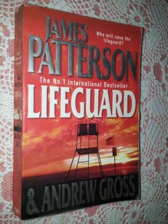 Lifeguard   James Patterson and  Andrew Gross