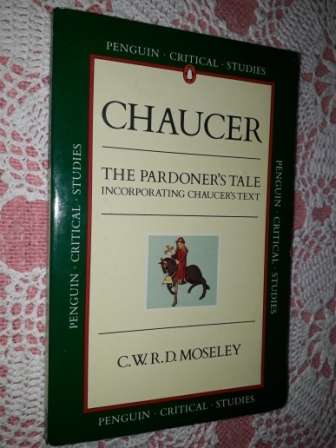The Pardoners Tale Critical studies book of Chaucer text CWRD Moseley