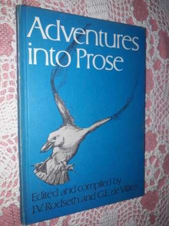Adventures into Prose JV Rodseth and GE de Villiers