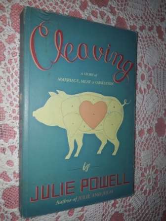 My Year of Meat  Ruth L Ozeki and  Cleaving   Julie Powell