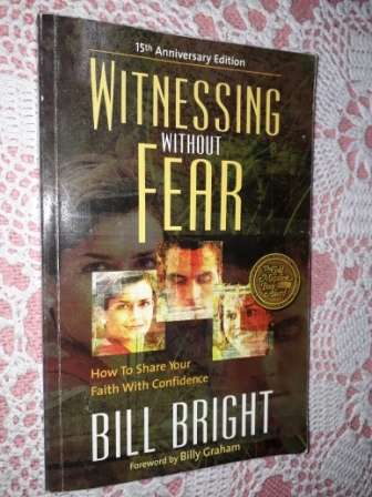 Witnessing without Fear   Bill Bright