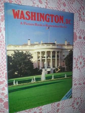 Washington, DC   A Picture Book to Remember her by .