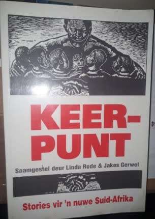 Keerpunt  saamgestel deur Linda Rode and Jakes Gerwel