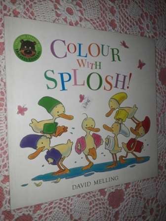 Colour With Splosh !   David Melling