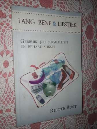 Lang Bene and Lipstiek Gebruik jou Seksualiteit en Behaal Sukses Riette Rust