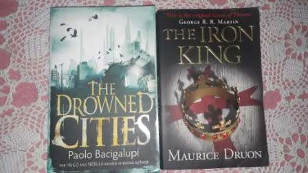The Drowned Cities  Paolo Bacigalupi and The Iron King Maurice Druon