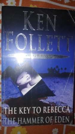Ken Follett Omnibus  , The Key to Rebecca and The Hammer of Eden