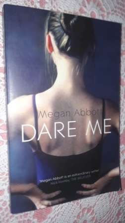 Dare Me    Megan Abbott
