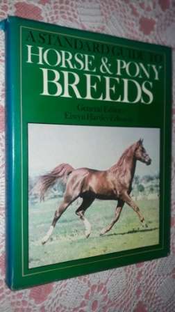 A Standard Guide To Horse and Pony Breeds  EH Edwards
