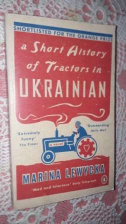 a Short History of Tractors in Ukrainian Marina Lewycka