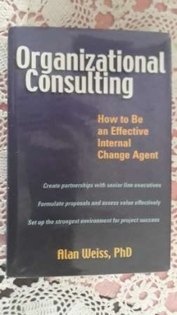 Organizational Consulting    Alan Weiss Phd