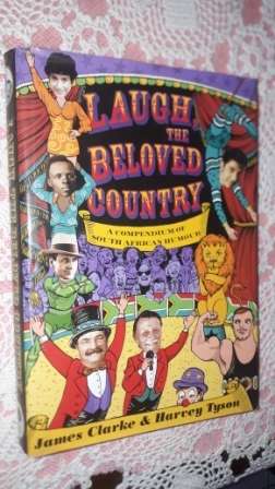 Laugh ,the Beloved Country    James Clarke and Harvey Tyson