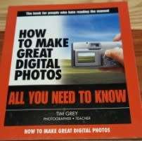 How to Make great Digital Photos   Tim Grey