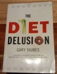 The Diet Delusion Gary Taubes