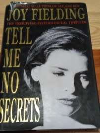 Tell Me No Secrets   Joy Fielding