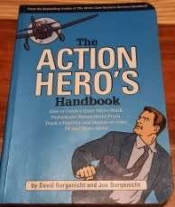 The Action Hero`s Handbook  D and J Borgenicht