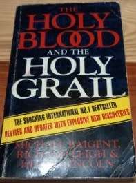 The Holy Blood and The Holy grail  M Baigent ,R Leigh ,H Lincoln