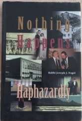 Nothing Happens Haphazardly Rabbi JJ Fogel