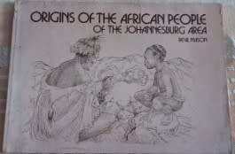 Origins of the African People of the Johannesburg Area Revil Mason,