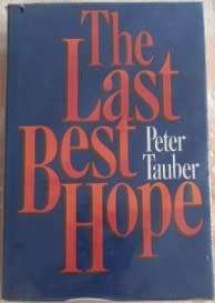 The Last Best Hope  Peter Tauber