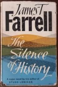 The Silence of History by JT Farrell and Max by H Fast