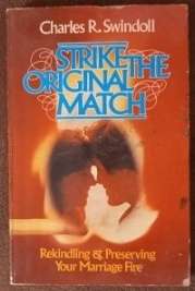 Strike the Original Match - Charles R Swindoll