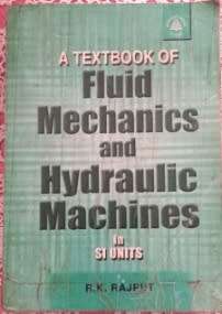 Fluid Mechanics and Hydraulic Machines in SI Units RK  Rajput