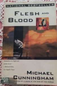 Flesh and Blood     Michael Cunningham