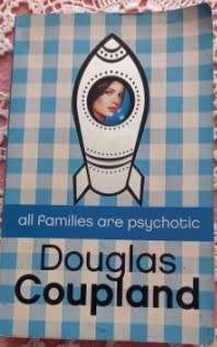 All Families are Psychotic   Douglas Copeland