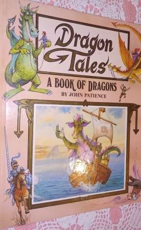 Dragon Tales  A Book of Dragons John Patience