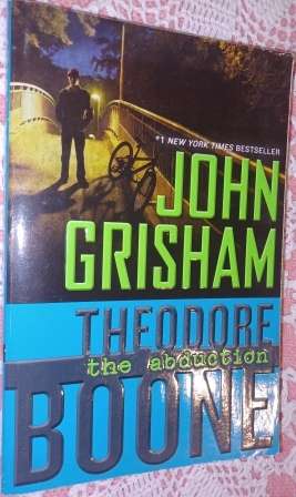Theodore Boone  The Abduction  John Grisham