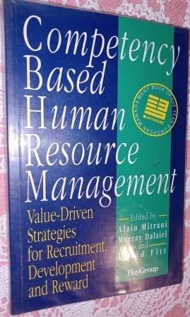 Competency Based Human Resource Management  A Mitrani & M Dalziel & D Fitt