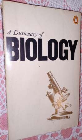 A Dictionary of Biology  M Abercrombie & C Hickmam & M Johnson