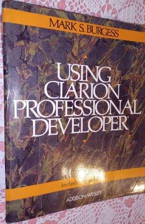 Using Clarion Professional Developer  Mark Burgess