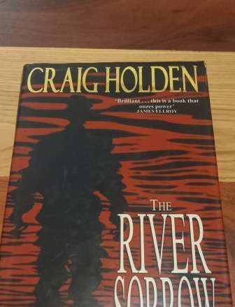 The River Sorrow  Craig Holden