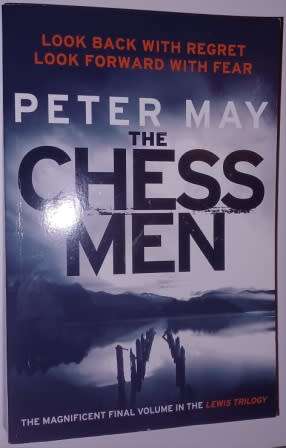 The Chess Men Peter May The Final Volume in the Lewis Trilogy