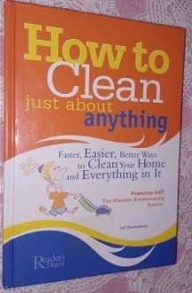 How to Clean just about Everything   Jeff Bredenberg  Readers Digest