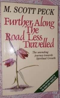 Further Along the Road Less Travelled   -  M Scott Peck