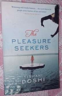 The Pleasure Seekers -  Tishani Doshi