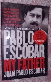 Pablo Escobar My Father   - Juan Escobar